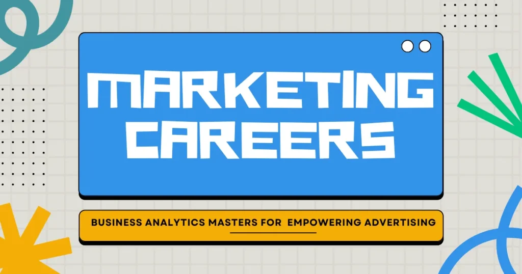 Business analytics masters for marketing careers boosting future success