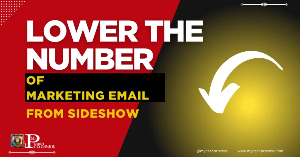 Learn to lower the number of marketing email from sideshow for better results