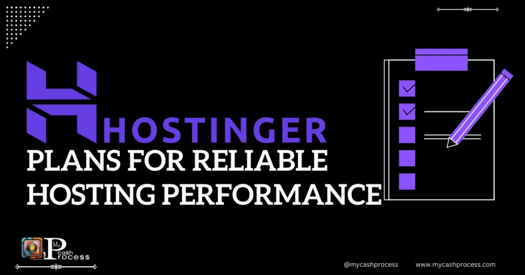 Hostinger plans delivering powerful and reliable hosting solutions