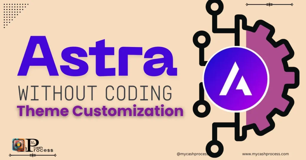 Step-by-step Astra theme customization tips without coding tutorial